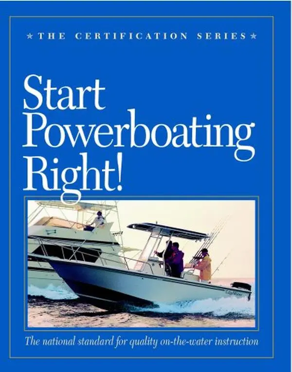 USED-Start Powerboating Right! The National Standard for Quality On-the-water Instruction (The Certification Series) by The United States Sailing Association (Author) (Paperback)