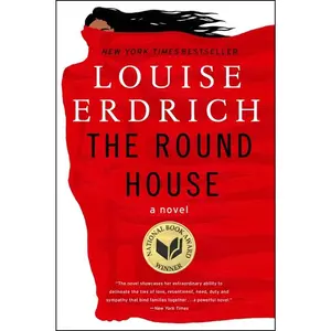 The Round House: A Novel by Louise Erdrich [Paperback Book]