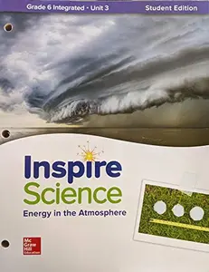 USED-Inspire Science: Integrated G6 Write-In Student Edition Unit 3 by McGraw Hill (Paperback)