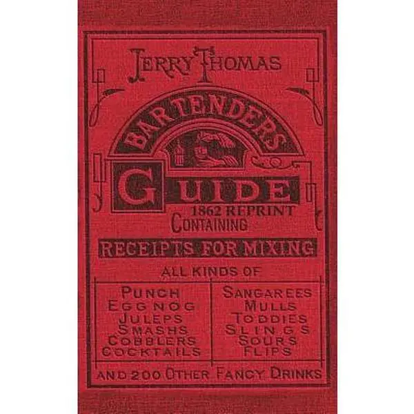 Jerry Thomas Bartenders Guide 1862 Reprint: How to Mix Drinks, or the Bon Vivant's Companion -- Jerry Thomas - Hardcover