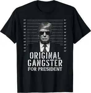 Original Gangster For President Donald Trump Mugshot T-Shirt