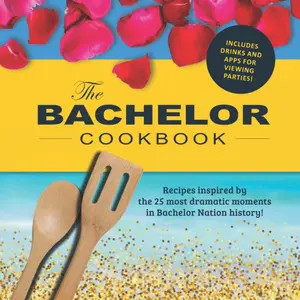 The Bachelor Cookbook: Recipes Inspired by Bachelor Nation's 25 Most Dramatic Moments! - The Perfect Gift for Fans of the TV Show Paperback – October 22, 2022