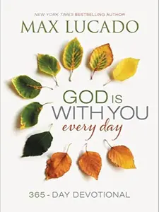 God Is With You Every Day - Daily Devotional, Inspirational Encouragement