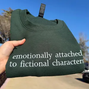Emotionally Attached to Fictional Characters Embroidered Crewneck | Cozy Bookworm Sweatshirt | Cottagecore Reading Pullover | Gift for Book Lovers