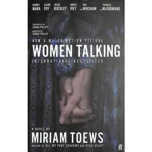 USED-Women Talking: The Oscar-winning film starring Rooney Mara, Jessie Buckley and Claire Foy by Miriam Toews (Paperback)
