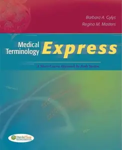 USED-Medical Terminology Express: A Short-Course Approach by Body System (Text, Audio CD & TermPlus 3.0) by Barbara A. Gylys BS  MEd  CMA-A (AAMA) (Paperback)