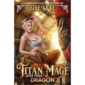 Titan Mage Dragon: A Harem Fantasy Adventure Paperback – December 10, 2022