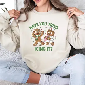 Funny Nurse Christmas Sweatshirt, Have You Tried Icing It Shirt, Gingerbread Nurse Sweatshirt, Nurse Holiday Gift, EMS Christmas Shirt