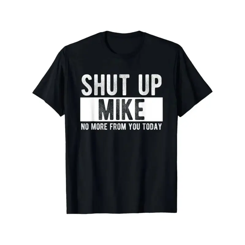 Men's 'Shut Up Mike' Funny Print Shortsleeve T-Shirt - Soft Cotton Relaxed Fit Breathable Fabric Sports Top, Casual Streetwear Mike Joke Tee