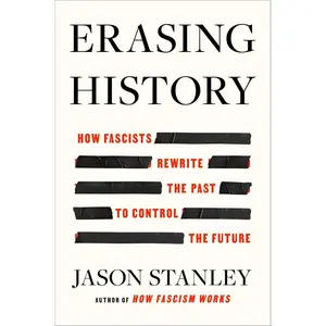 Erasing History: How Fascists Rewrite the Past to Control the Future Hardcover – Picture Book, September 10, 2024