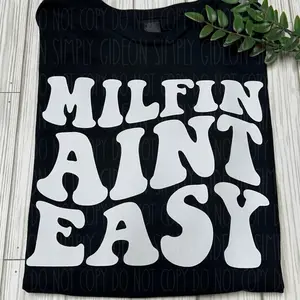 Milfin Aint Easy Graphic Tee
