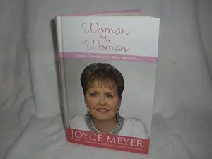 USED-Woman to Woman: Candid Conversations From Me to You by Joyce Meyer (Hardcover)