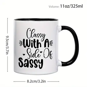 1pc, 3A Grade, Classy With A Side Of Sassy, Funny Humorous Sarcastic Coffee/ Tea Mug Gift, 11OZ Ceramic Mug, Ideal Tea Cup Halloween/ Thanksgiving/ Christmas Gift Perfect for Office/ Home for Women, Men, Friend