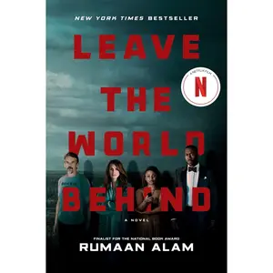USED-Leave the World Behind [Movie Tie-In] by Alam, Rumaan (Paperback)