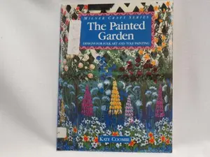 USED-The Painted Garden: Designs for Folk Art and Tole Painting (Milner Craft) by Kate Coombe (Paperback)