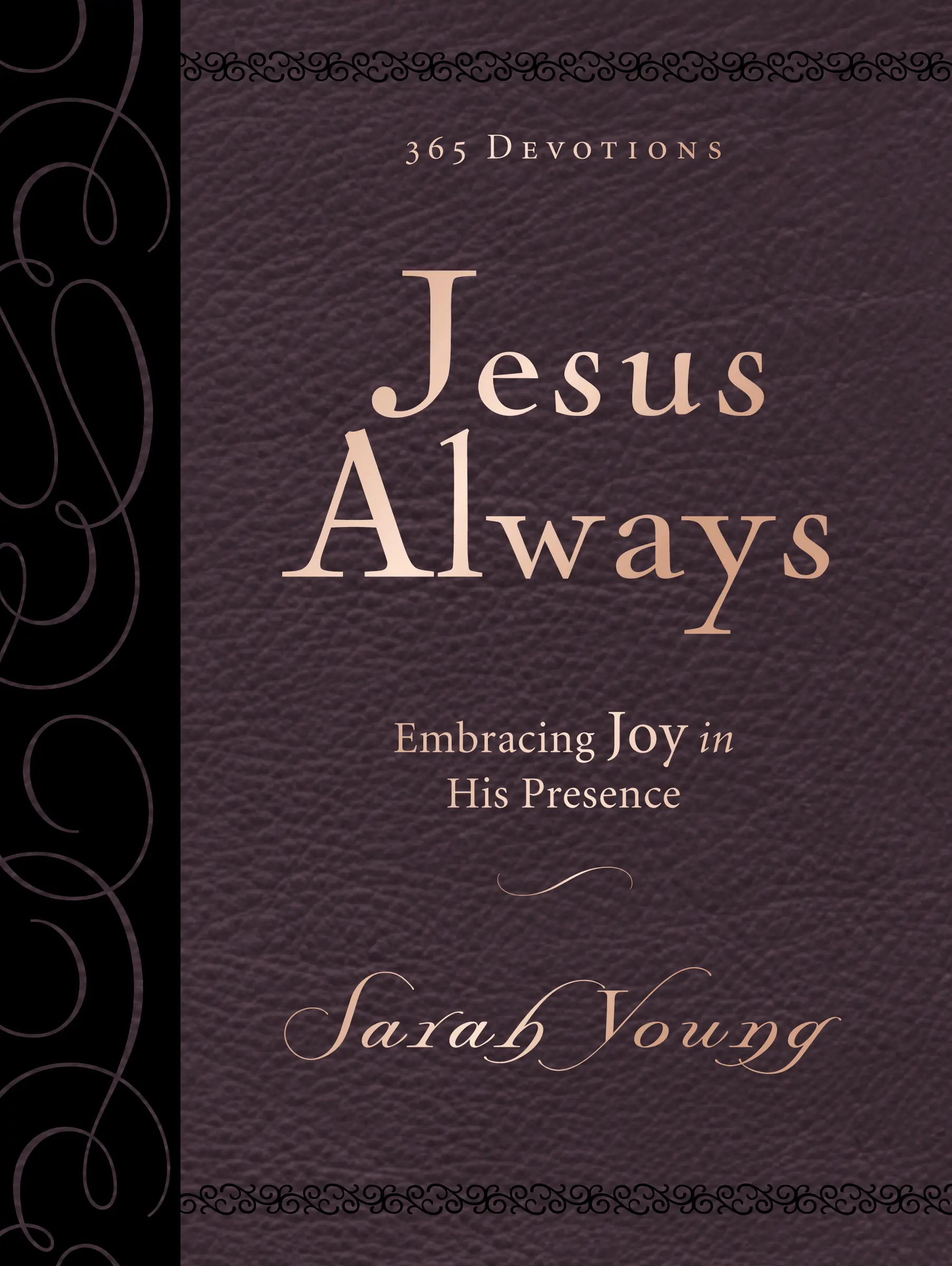 Jesus Always, Large Text Leathersoft, with Full Scriptures: Embracing Joy in His Presence (a 365-Day Devotional) (Jesus Always) by Sarah Young [Premium Leather-Look™, LeatherSoft]