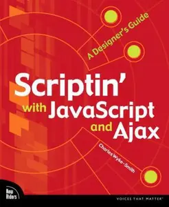 USED-Scriptin' with JavaScript and Ajax: A Designer's Guide by Wyke-Smith, Charles (Paperback)