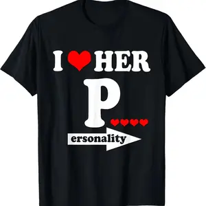 Funny Valentine's Day Couple Matching I Love Her Personality Tshirt Printed in USA