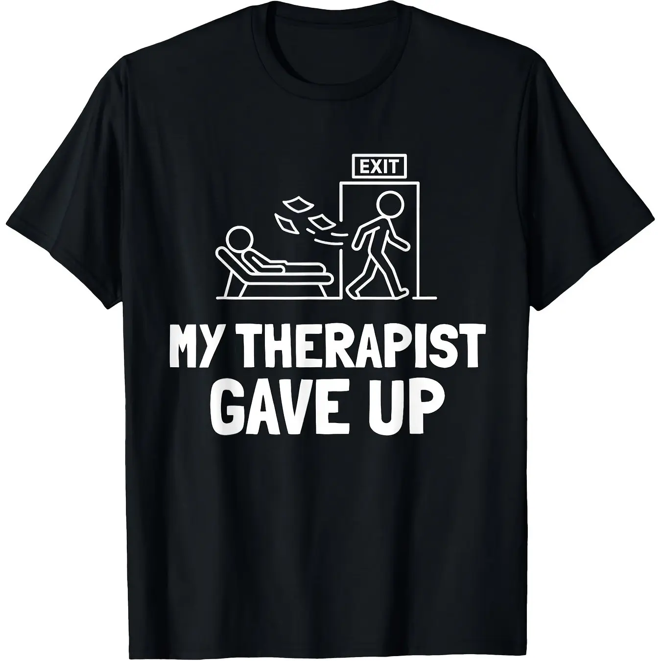 Men's Classic Relaxed-Fit Breathable Cotton T-Shirt - "My Therapist Gave Up" Funny Design, Casual Menswear Tops, Comfortable Tshirt Fabric