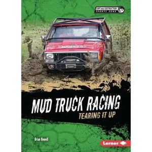 USED-Mud Truck Racing: Tearing It Up by Howell, Brian (Unknown)