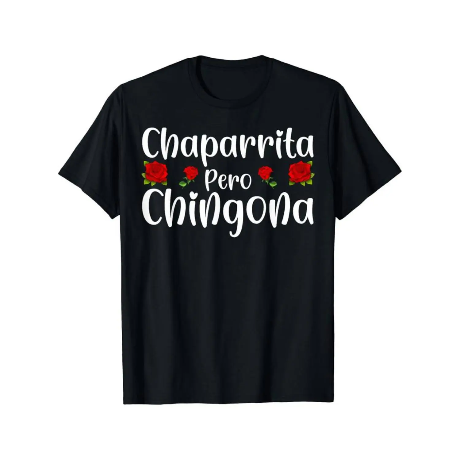 Women's Cotton "Chaparrita Pero Chingona" T-Shirt