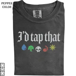 MTG I'd Tap That Shirt, Magic Gift Shirt, Fan Gifts Graphic Top, Cozy Winter Sweatshirt, Unisex Cotton Graphic Top T-Shirt, Unisex Cotton Crewneck Top for Daily Wear