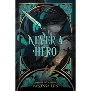 Never a Hero (Only a Monster: Volume Number 2) by Vanessa Len [Hardback Book]