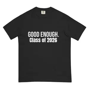 Good Enough Class of 2026 Graduation Shirt – Funny Grad Tee