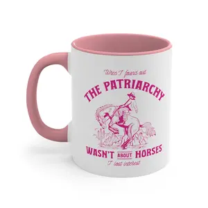 Patriarchy Not About Horses Pink Coffee Mug 11oz & 15oz - Ceramic Handle, Non-Customised Design, Ideal for Morning Coffee and Holiday Gifts - Drinkware, Cup