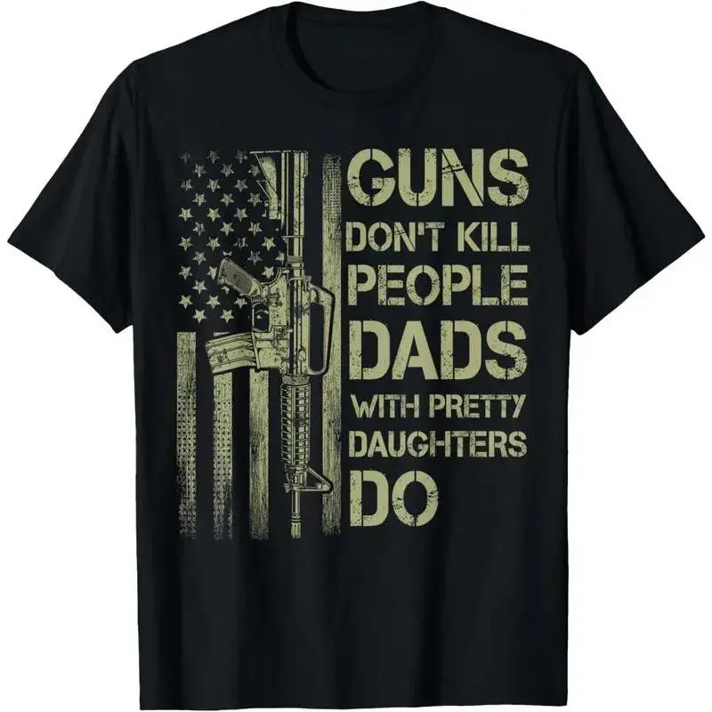 100% Cotton Men Gifts Casual Shortsleeve Tops Guns Don'T Kill People Dads With Pretty Daughters Humor Dad T-Shirt Golf Gift T-Shirt For Men And Women