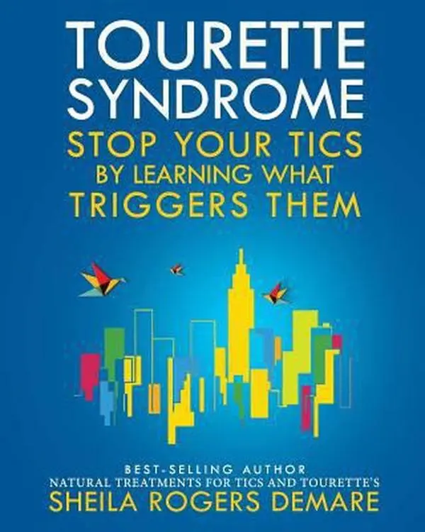 USED-Tourette Syndrome: Stop Your Tics by Learning What Triggers Them by Demare, Sheila Rogers (Paperback)