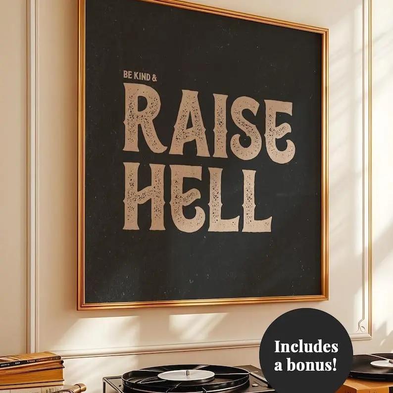 Be Kind and Raise Hell Wall Art Western Digital Print Download Rustic Cowboy Quote Sign Vintage Typography Poster Dark Rustic Printable Aesthetic Canvas Poster Aesthetic Canvas Poster