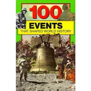 USED-100 Events That Shaped World History by Yenne, Bill (Paperback)