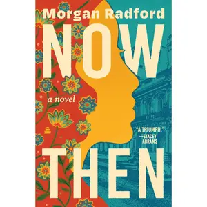 Now Then: A Novel by Morgan Radford [Hardback Book]