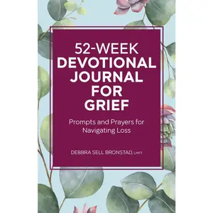 USED-52-Week Devotional Journal for Grief: Prompts and Prayers for Navigating Loss by Bronstad, Debbra Sell (Paperback)