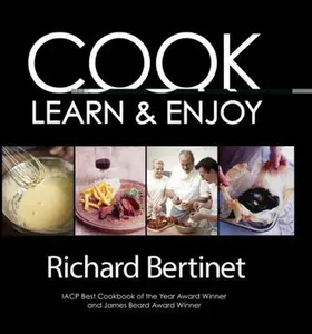 USED-Cook: In a Class of Your Own with Richard Bertinet by Richard Bertinet (Hardcover)