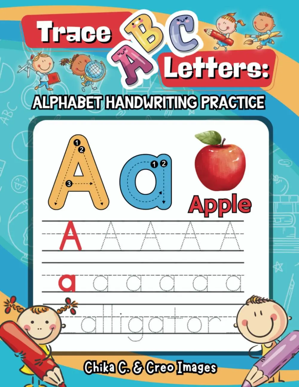 Trace ABC Letters: Alphabet Handwriting Practice: ABC Print HandwritingWorkbook. Early learning alphabet writing practice