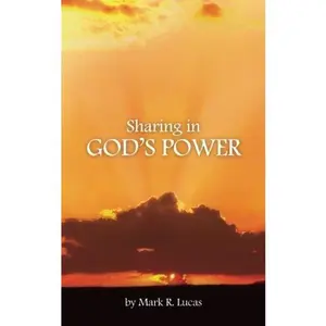 USED-Sharing in God's Power by Mark R. Lucas (Paperback)