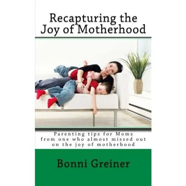 USED Book - Recapturing the Joy of Motherhood by Bonni Greiner (Paperback) - english