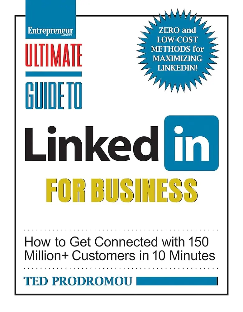 Business & Management Book: Ultimate LinkedIn Guide (Ultimate Series) – Entrepreneur-Focused with Growth Strategies, Expert Profile Guidance, Insider Outreach Advice, Sales Lead Generation Instruction, Business Growth