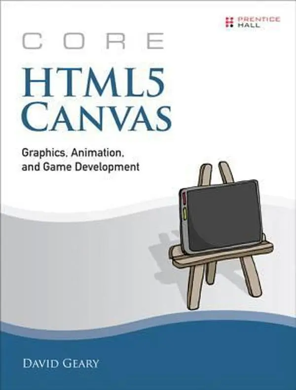 Used Paperback Book - Core HTML5 Canvas: Graphics, Animation, and Game Development by David Geary (English) - Tutorial for Layered Backgrounds, Real-World Video Games Uses, Good Condition Used Copy