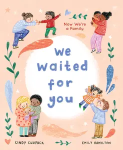 We Waited for You: Now We're a Family -- Cindy Chupack - Hardcover