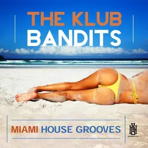 Klub Bandits - Miami House Grooves  [COMPACT DISC - CD]