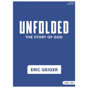 USED-Unfolded - Bible Study Book: The Story of God by Geiger, Eric (Paperback)