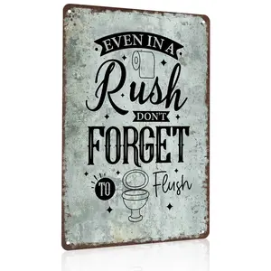 8x12 Inch Aluminum Metal Sign - "Even In A Rush Don't Forget To Flush" Vintage Bathroom Rules Decor |   Ideal for Home, Bar, Restaurant, Diner, and Public Restrooms |   Retro Rustic Tin Plaque, Easy to Mount, Timeless Bathroom Accessory
