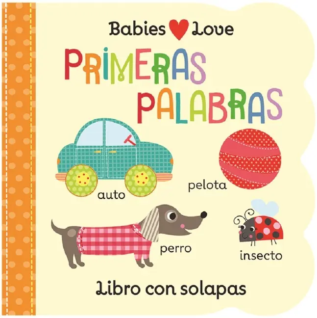 Babies Love Primeras Palabras / Babies Love First Words (Spanish Edition) -- Cottage Door Press - Board Book
