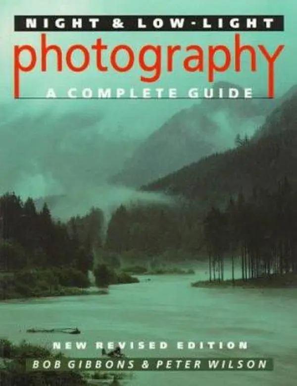 USED-Night And Low-Light Photography: A Complete Guide by Bob Gibbons (Paperback)