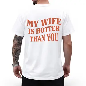 Funny Boyfriend Shirt – My Wife Is Hotter Than You, Great Gift for Men