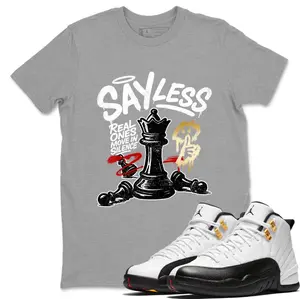 SayLess Shirt To Match Jordan 12 Taxi Sneaker, Jordan 12 Taxi Sneaker Matching Shirt, 12s Taxi Outfit, 100% Cotton, Classic Fit Casual Short Sleeve Tee