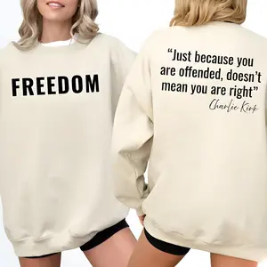 Freedom Sweatshirt - Patriotic USA - Just Because You’re Offended Doesn’t Mean You’re Right - Conservative Quote - CK Crewneck
